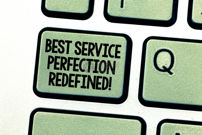 手写文字书写重新定义最佳服务完美概念意义高品质卓越顶级服务键盘意图创建计算机消图片
