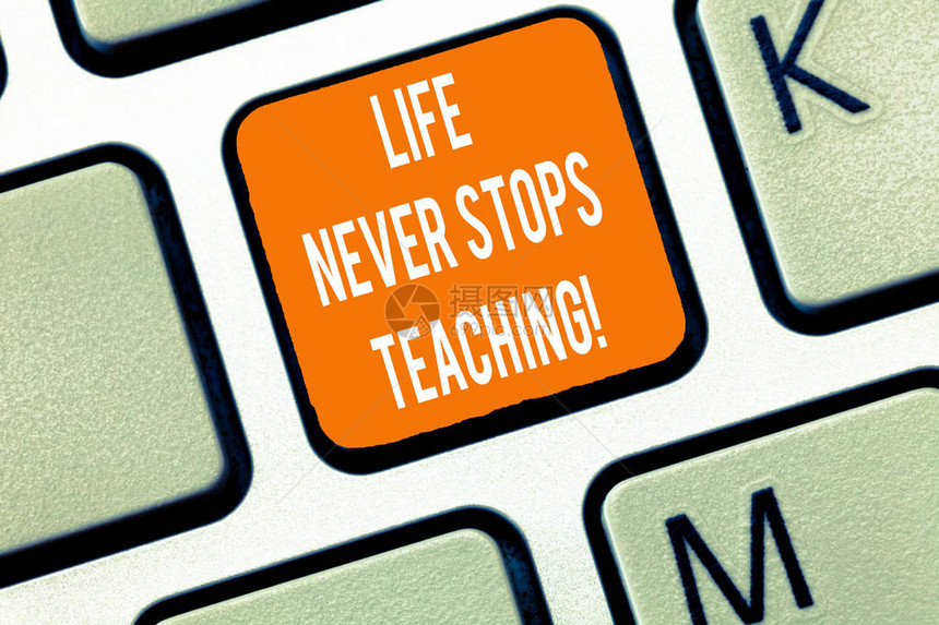写笔记显示生活从不停止教学商业照片展示您总是从您的经验中键盘意图创建计算机消图片