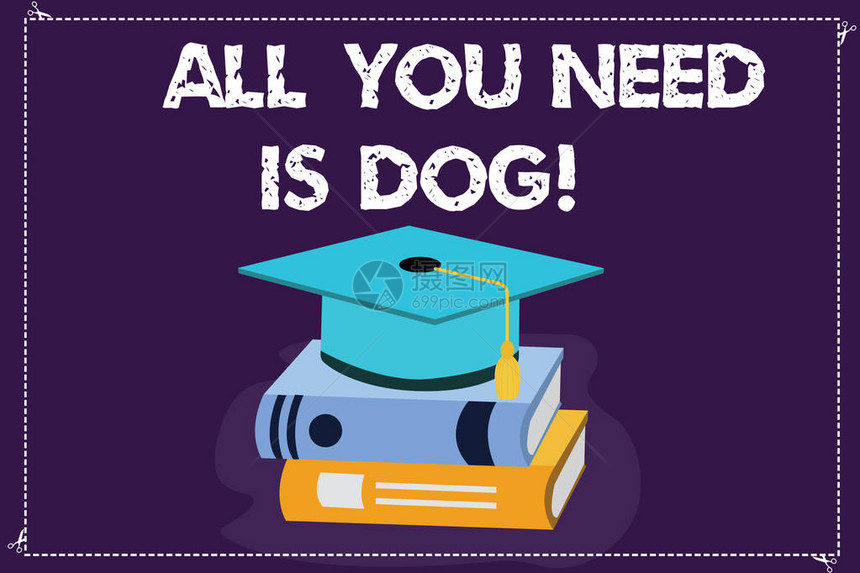 文字书写文本你只需要狗让小狗成为更快乐的犬类爱好者的商业理念可爱的动物彩色毕业帽带流苏3D学术帽照图片