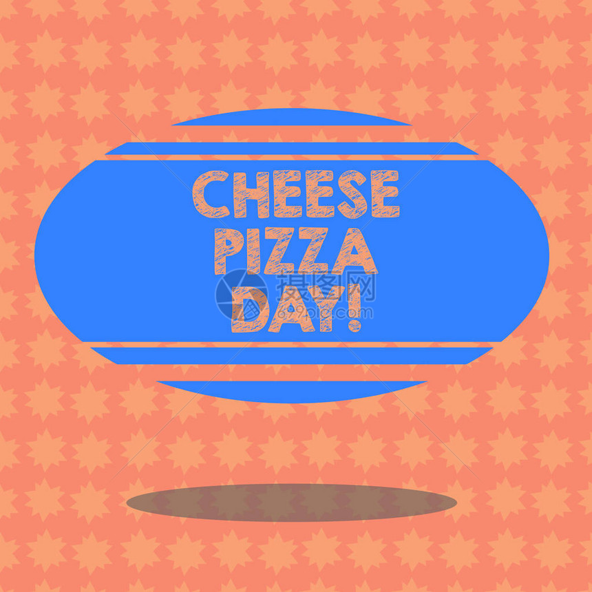 显示奶酪比萨日的书写笔记商业照片展示日期开始希腊人用油草和奶酪覆盖面包空白颜色椭圆形图片