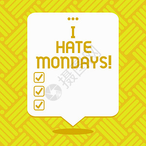 概念手写显示我讨厌星期一商业照片展示不喜欢一周的第一天回图片