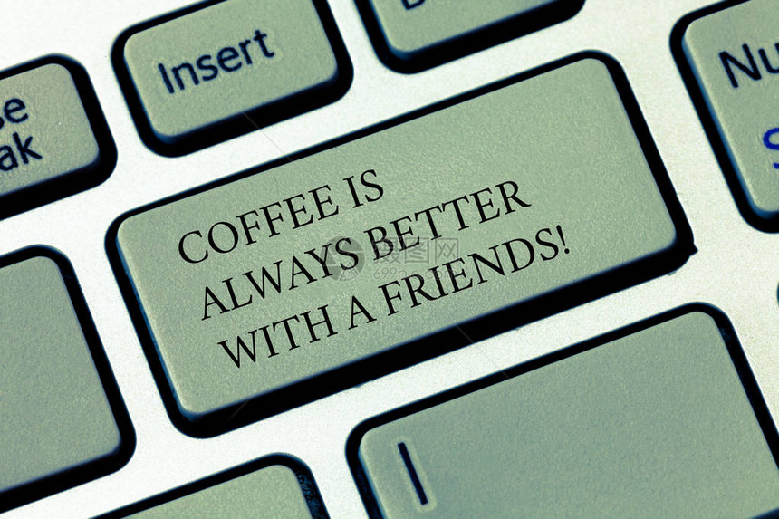 写笔记显示咖啡总是更好的朋友商务照片展示与心爱的人会面以享受键盘意图创建计算机消息图片