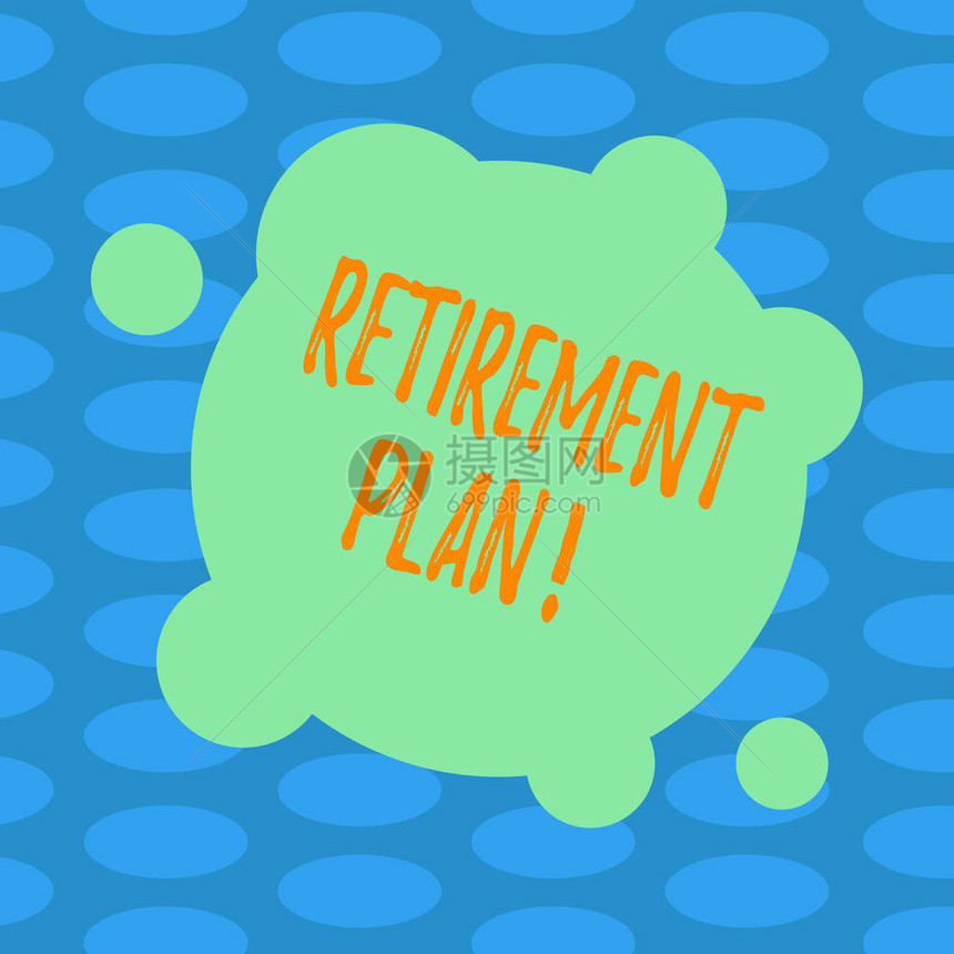 文字书写文本退休计划为退休工人提供收入的储蓄投资的商业概念带有小圆圈的空白变形彩色图片