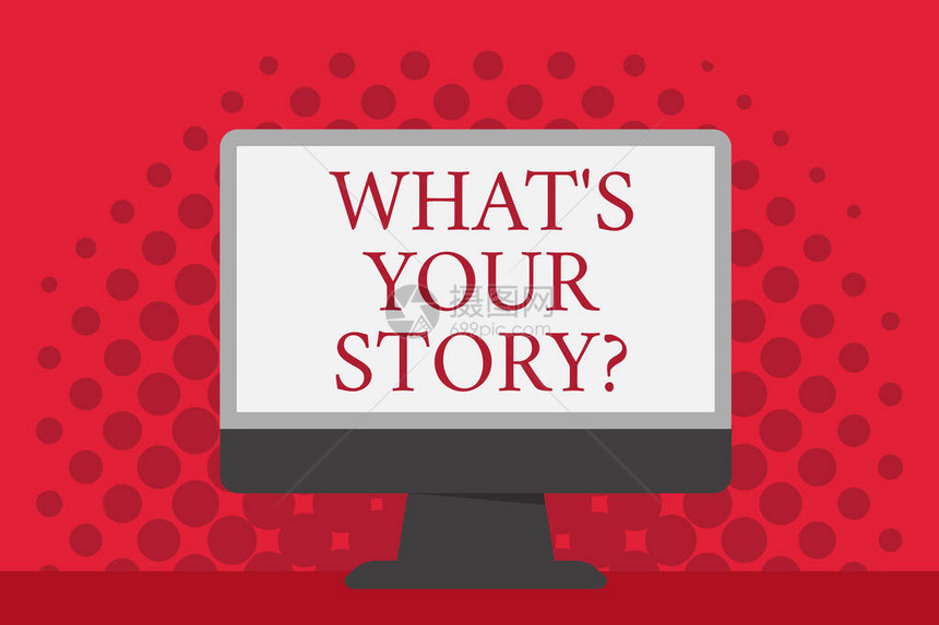 文字写作文本是什么你的故事问题商业照片展示讲述展示过去的经历讲故事空白间台式彩色显示器屏幕图片