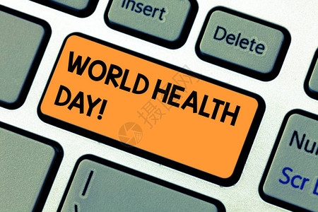 概念手写显示世界卫生日概念意义每年庆祝全球健康意识日键盘意图创建计图片