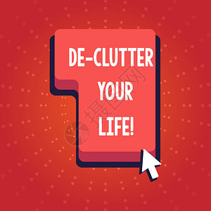 显示DeClutterYourLife的文字符号商业照片展示从地方组织和优先顺序中消除杂乱无章的情况背景图片