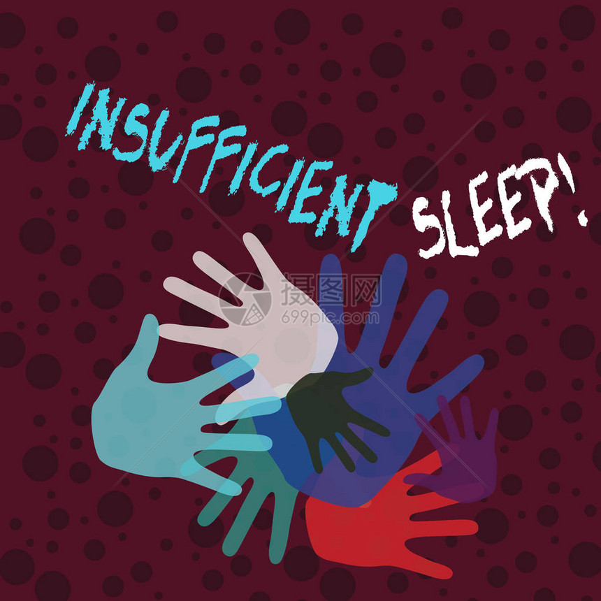 手写文字书写睡眠不足睡眠不足或午睡不足的概念照片条件不同尺寸的彩色手印重叠用于团队图片
