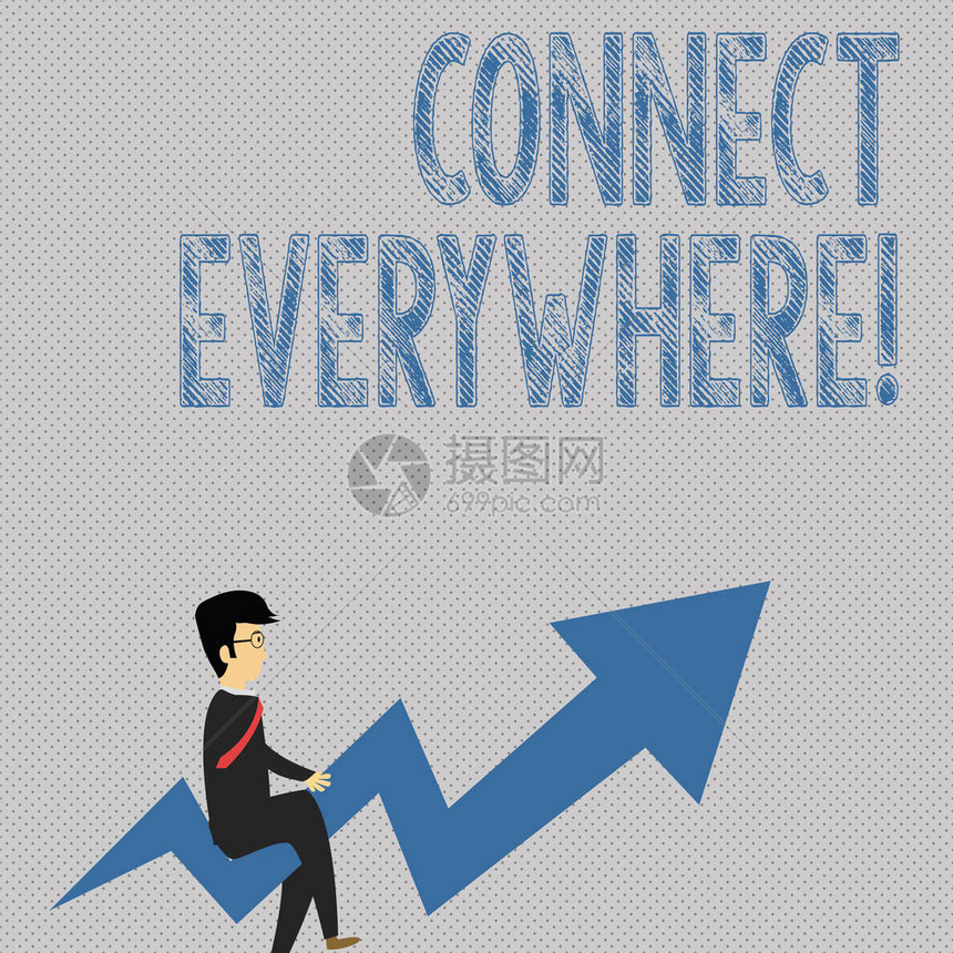 显示ConnectEverywhere的书写笔记随时地可用的通信渠道的商业概念戴眼镜的商人骑着弯图片