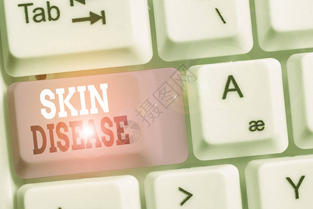 手写文本皮肤病影响人体分析皮肤的任何疾病或症的概念照片白色pc键盘图片