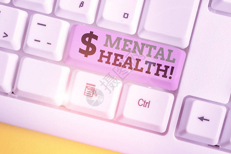 概念手写显示心理健康概念意义展示关于他们心理健康的状况白色pc键盘图片