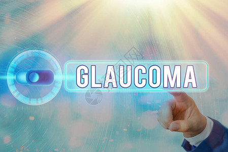 Glaucoma表示Glaoycoma的概念手写概念意指导致视觉神经损失受背景